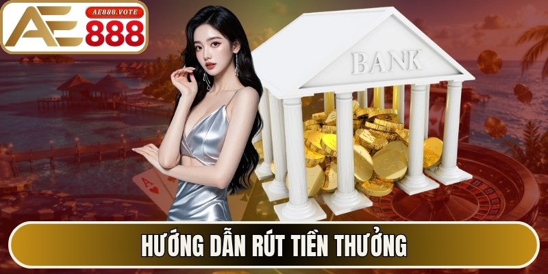 Hướng dẫn rút tiền thưởng