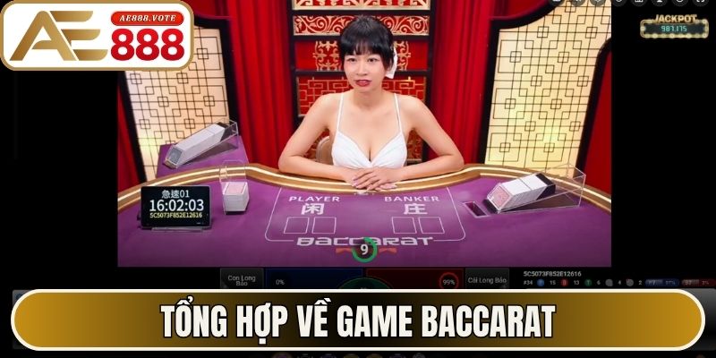 Tổng hợp về game baccarat