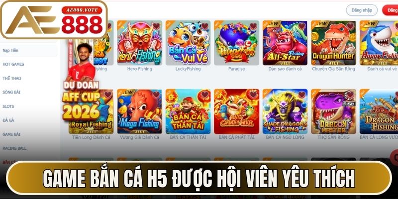 Game bắn cá H5 được hội viên yêu thích