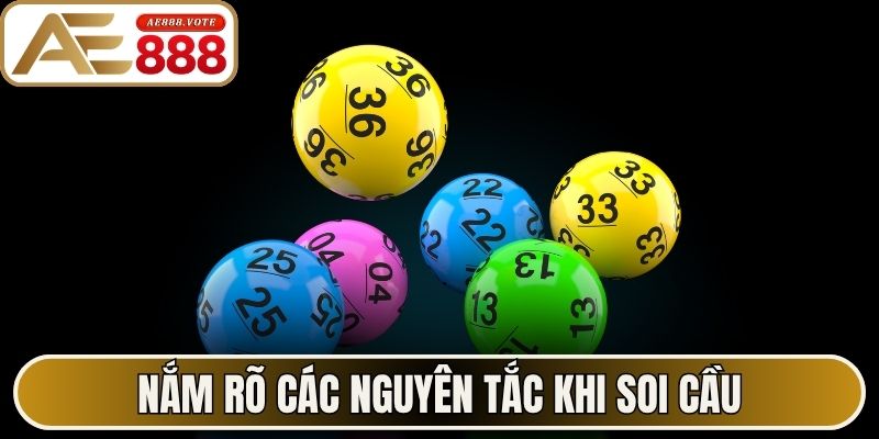 Nắm rõ các nguyên tắc khi soi cầu