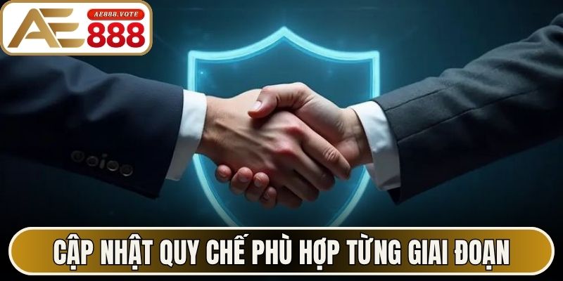 Cập nhật quy chế phù hợp từng giai đoạn phát triển 