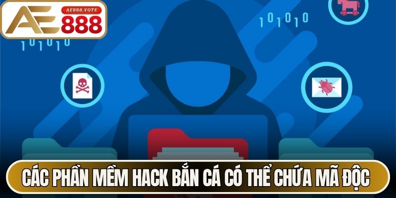 Các phần mềm hack bắn cá có thể chứa mã độc