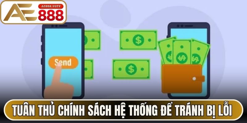 Tuân thủ chính sách hệ thống để tránh bị lỗi giao dịch