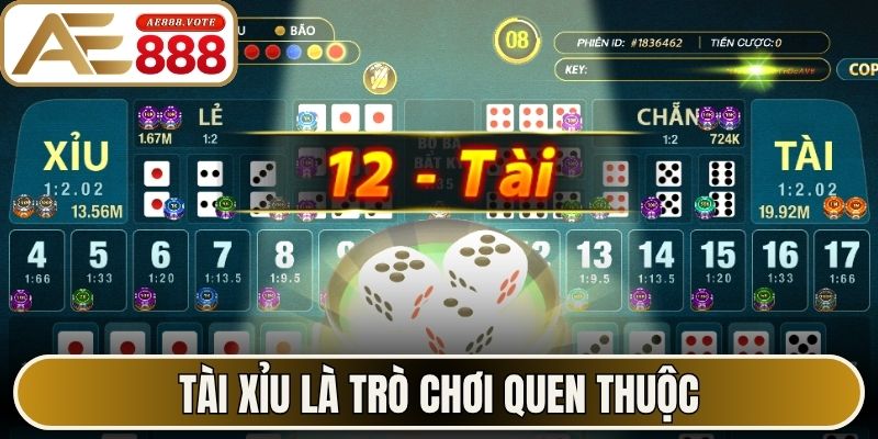 Tài xỉu là trò chơi quen thuộc